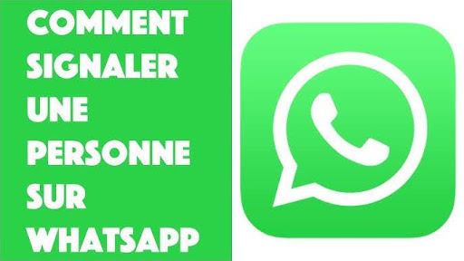 Comment signaler une personne sur WhatsApp ?